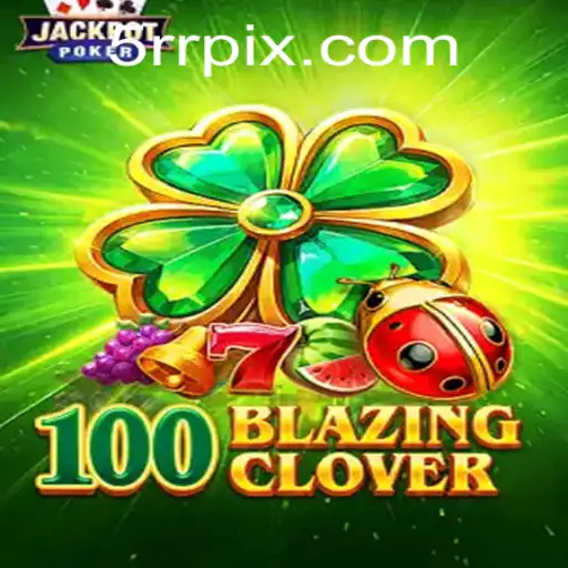 Descubra e Domine o Encantador Mundo de 100BlazingClover